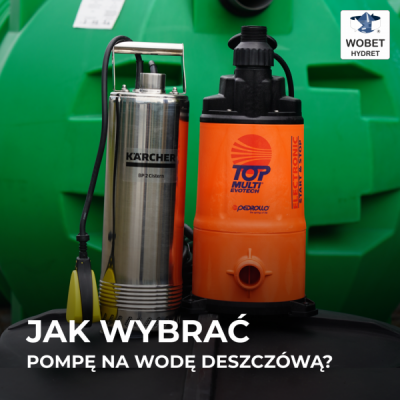 Jak wybrać pompę do zbiornika na deszczówkę? 